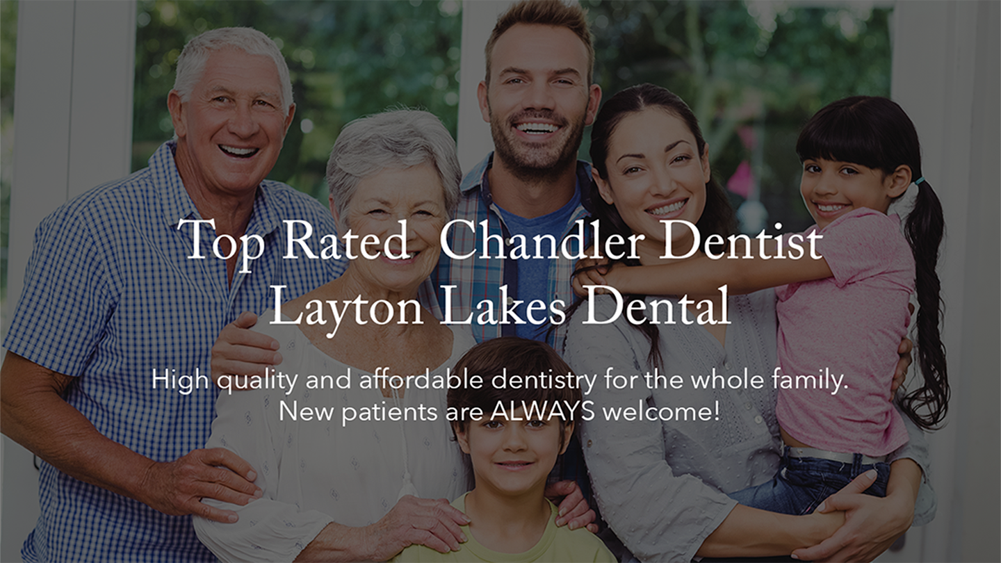 Top Rated Chandler Dentist Layton Lakes Dental